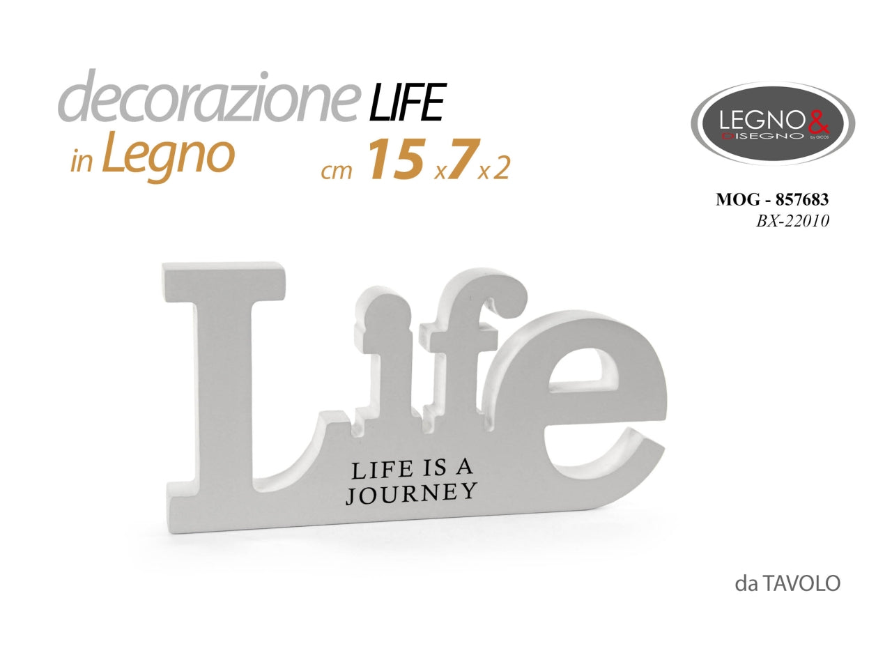 Decorazione da tavolo in legno scritta life bianca 15x7x2cm
